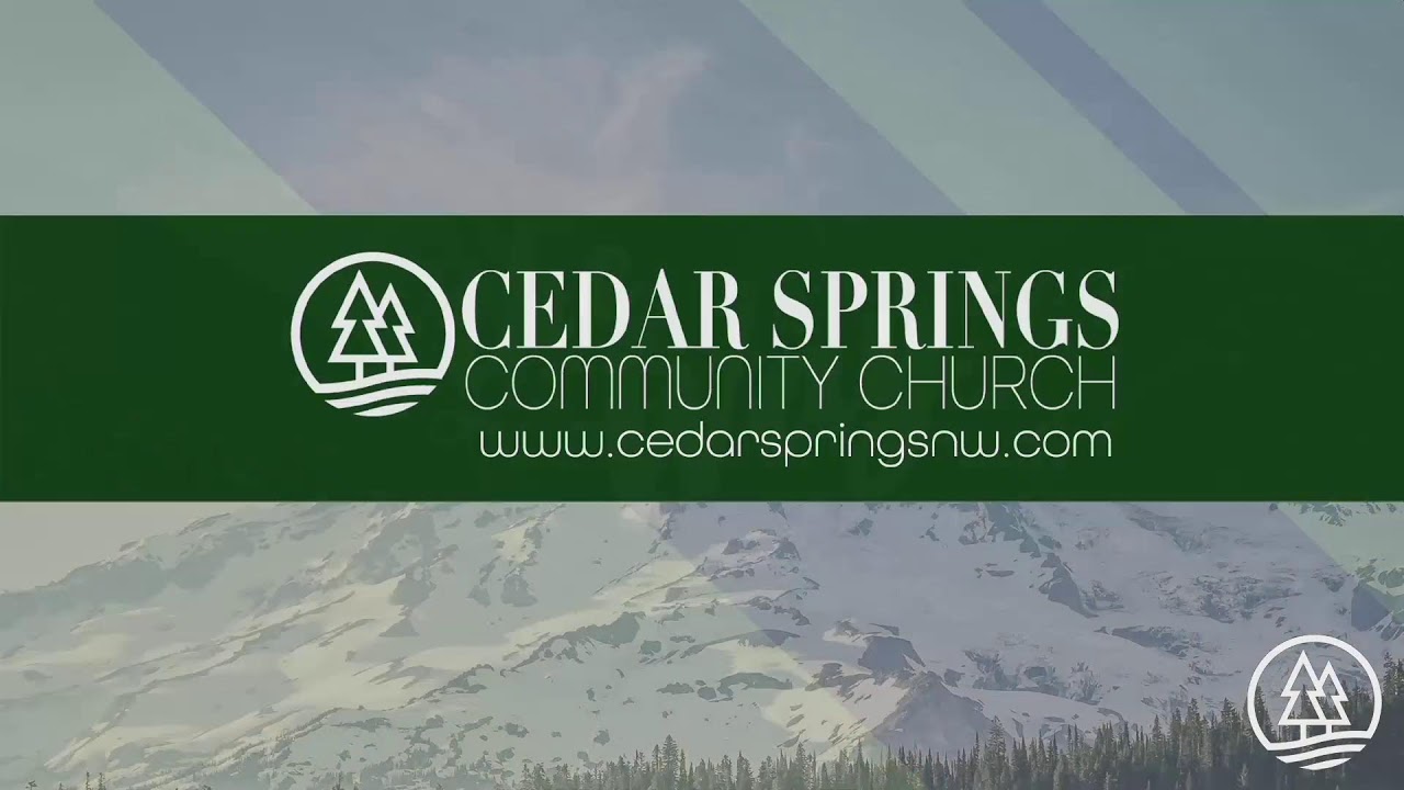 Feb. 13, 2022 – The Way of Jesus – Part 5: Prayer, Cedar Springs Community Church, Graham, WA