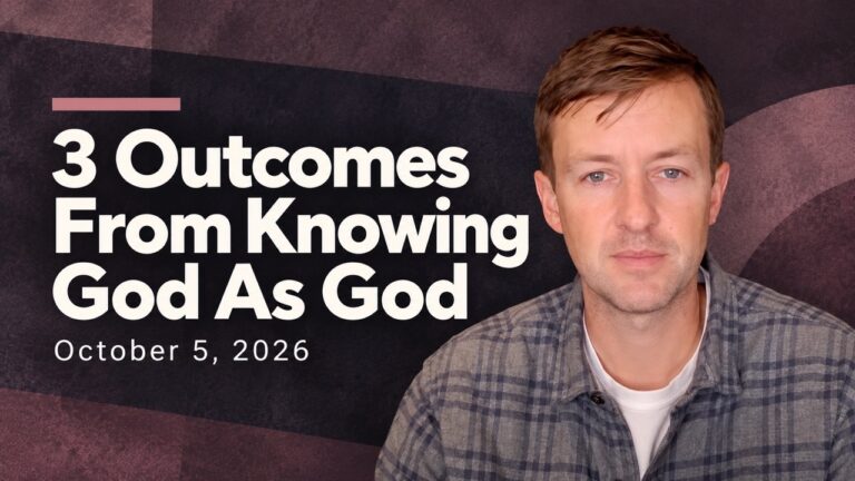 3 Outcomes From Knowing God As God. Weekly Devotion. October 4, 2026. Psalm 8:3-6.